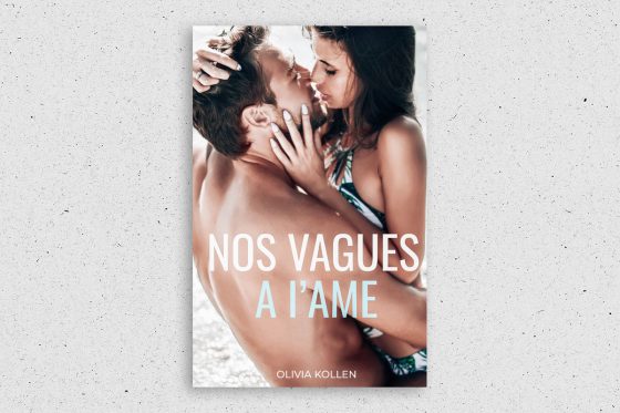 Nos vagues à l'âme - Olivia Kollen